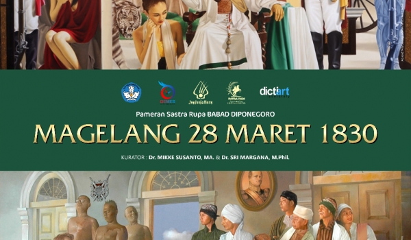 Pameran Sastra Rupa BABAD DIPONEGORO ( MAGELANG, 28 MARET 1830 ) / 29 - 31 Maret 2019